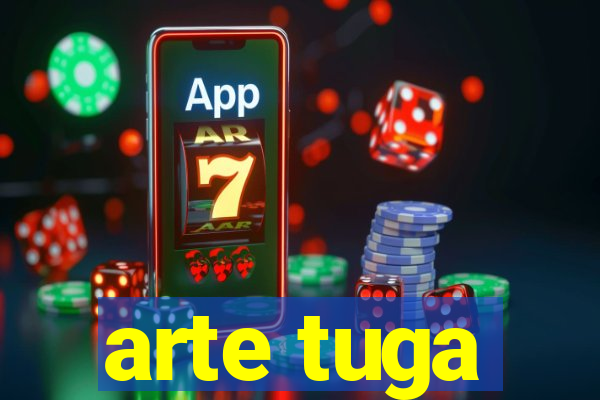arte tuga